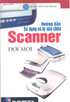 Hướng dẫn sử dụng và tự sửa chữa máy scanner đời mới