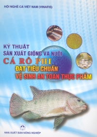 Kỹ thuật sản xuất giống và nuôi cá rô phi đạt tiêu chuẩn vệ sinh an toàn thực phẩm
