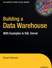 Building a Data Warehouse With Examples in SQL Server