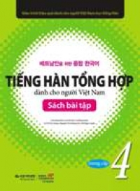 Bài Tập Tiếng Hàn Tổng Hợp Dành Cho Người Việt Nam - Trung Cấp 4