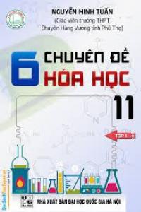 6 chuyên đề hóa học 11: Tập 1