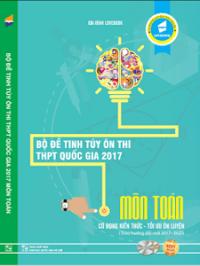 Bộ đề tinh túy ôn thi THPT Quốc gia 2017 môn Toán