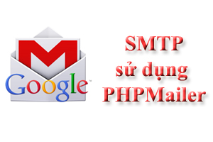 Bài 11: Hướng dẫn code php gửi mail bằng tài khoản gmail